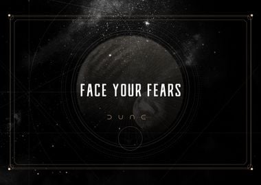 Face your fears...