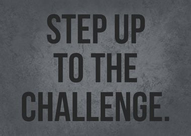 Step Up To The Challenge