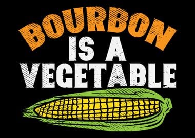 Bourbon Is A Vegetable Bo