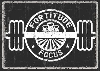 Fortitude and Focus