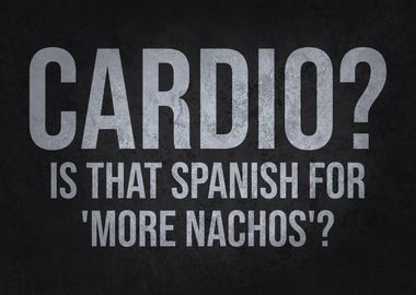 Cardio Spanish For Nachos