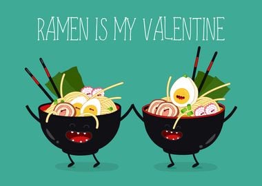 Ramen is my Valentine