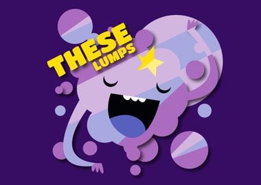 These Lumps