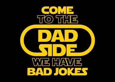 COME TO THE DAD SIDE