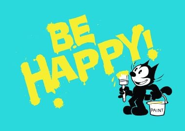 Felix the Cat Be Happy