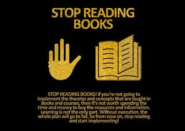 Stop Reading Books