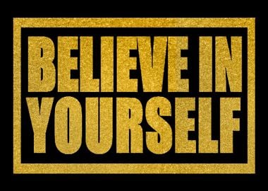 Believe In Yourself