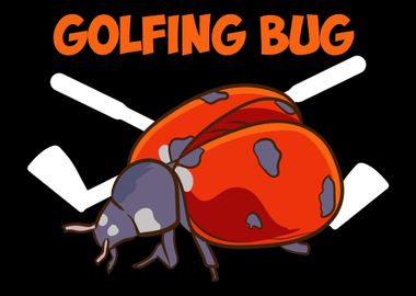 Golfing Bug