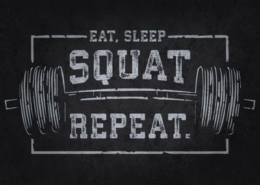 Eat Sleep Squat Repeat