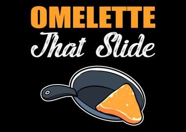 Omelette that Slide Chef o