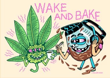 Wake and Bake