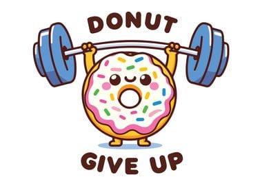 Donut Give Up Funny Cute Gym Workout