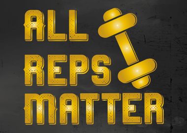 All Reps Matter Gym Poster