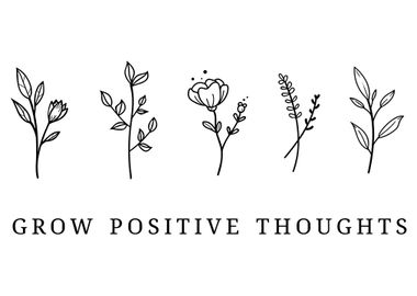 Grow Positive Thoughts Floral Print