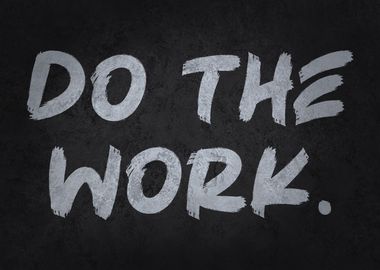 Do The Work - Success Motivational