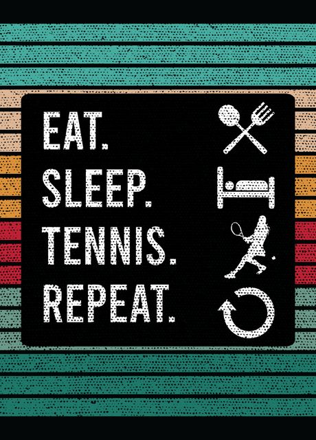 ' eat sleep tennis repeat ' Poster, picture, metal print, paint by ...