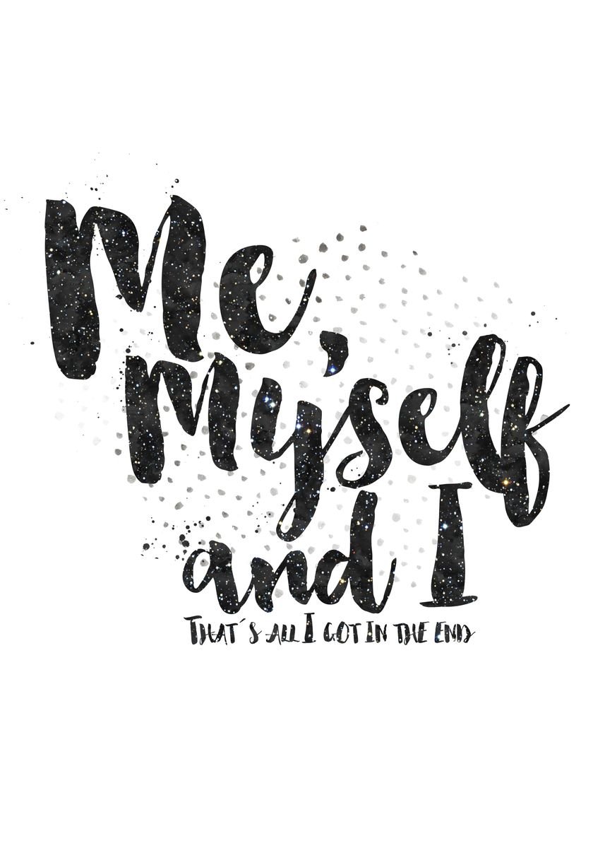 Myself i g eazy. Me myself and i. Me myself and i надпись. Христос воскрес леттеринг. Me myself and i фразы.