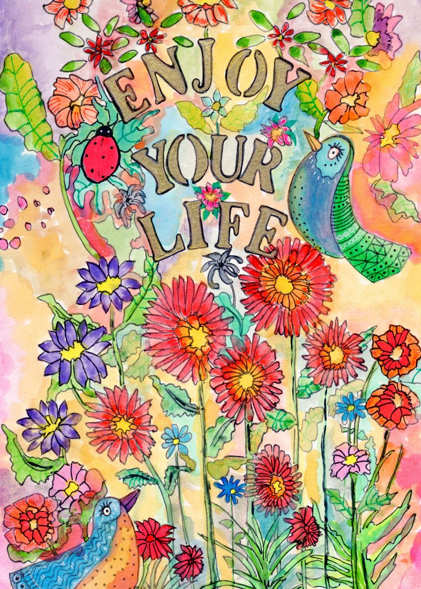 'ENJOY YOUR LIFE' Poster, picture, metal print, paint by Heaven Seven ...