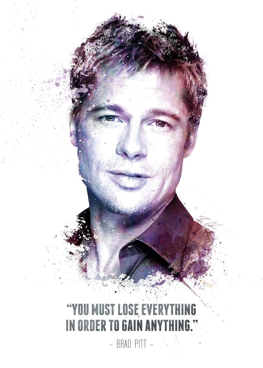 'The Legendary Brad Pitt and his quote. ' Poster, picture, metal print ...