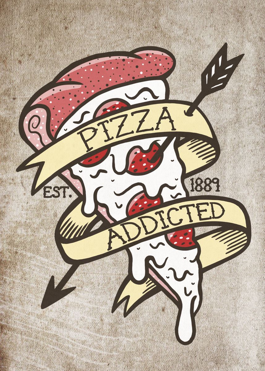 'pizza addiction' Poster, picture, metal print, paint by NemiMakeit