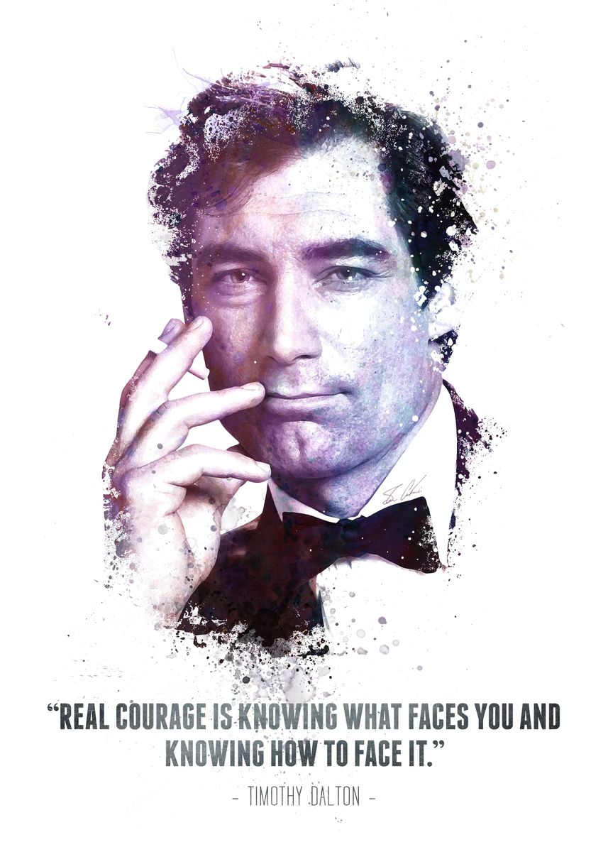 'The Legendary Timothy Dalton and his quote.' Poster, picture, metal ...