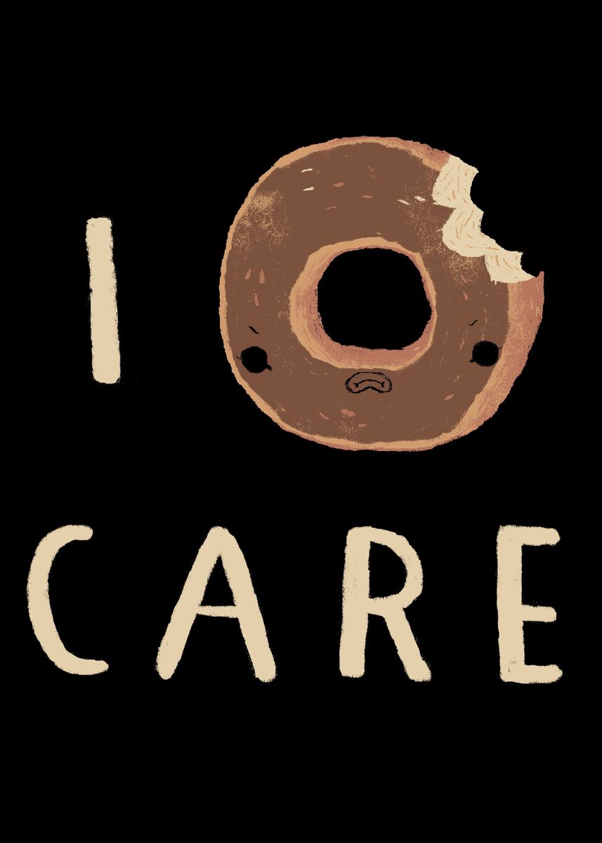 'i donut care!' Poster by Louis roskosch | Displate