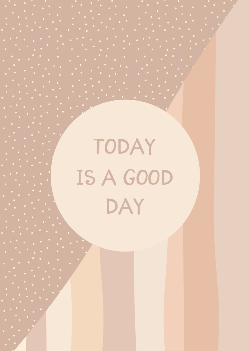 'TODAY IS A GOOD DAY ' Poster by Melanie Viola | Displate