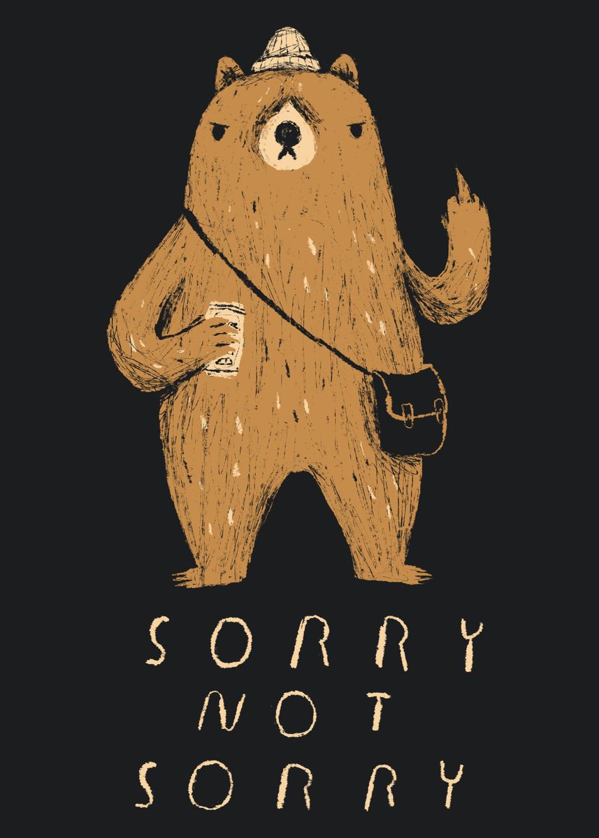 'sorry not sorry' Poster by Louis roskosch | Displate