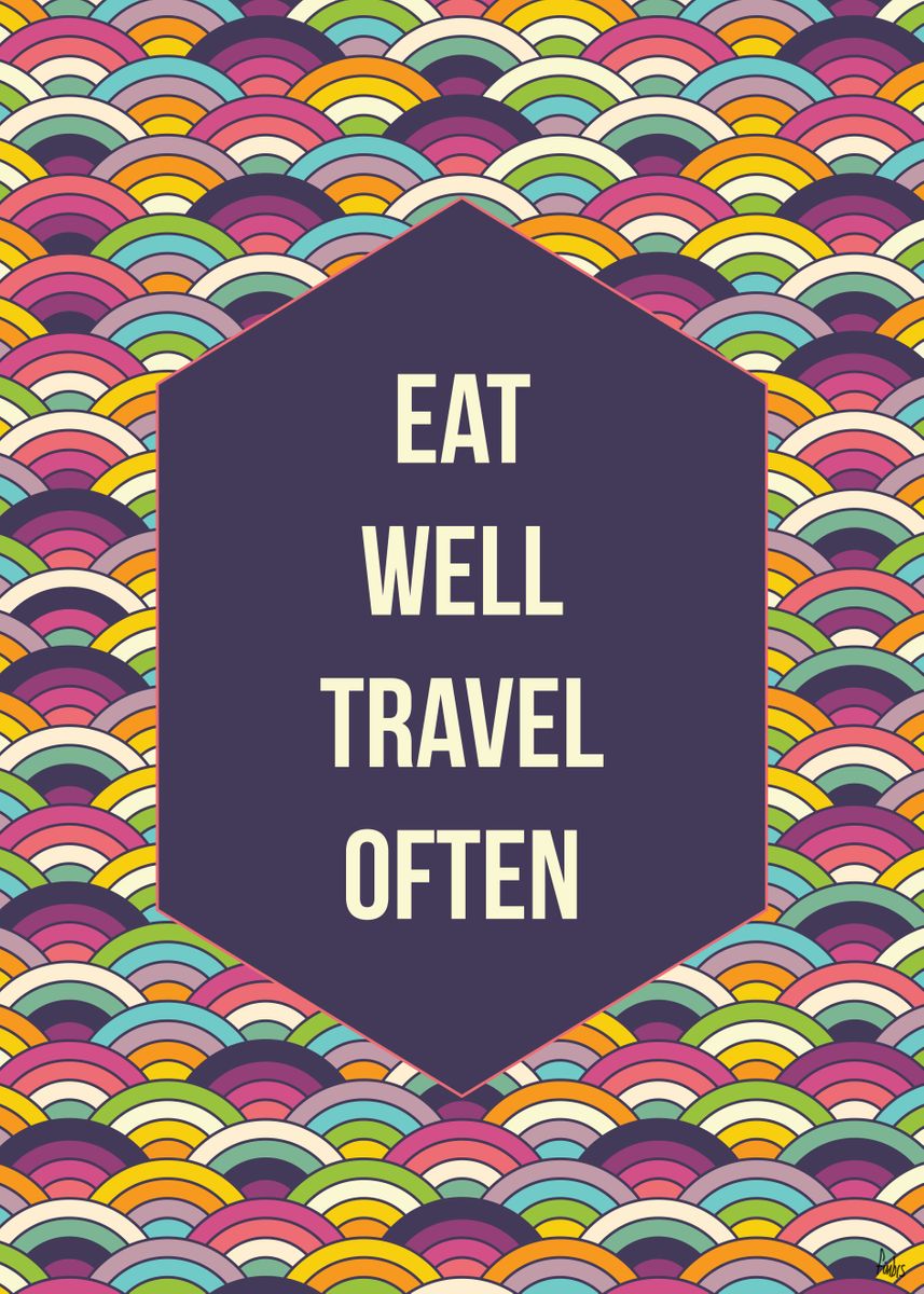 'Eat Well Travel Often' Poster, picture, metal print, paint by Fimbis ...