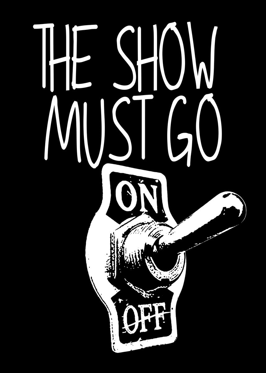 Гоу он. Show must go on плакат. Show must go on шрифт. The show must go on тат. Тату Queen show must go on.