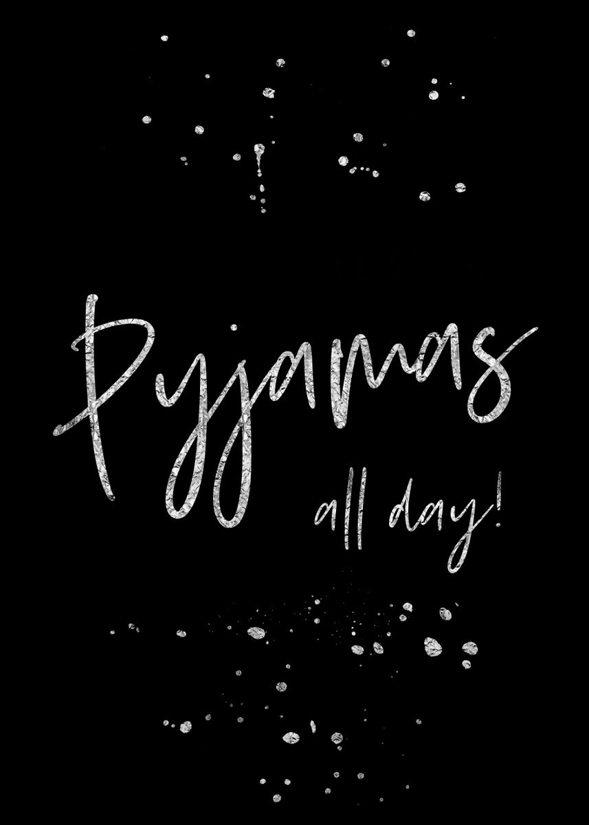 Pyjamas Fancy Text 'Text Art Silver PYJAMAS ' Poster, picture, metal print, paint by ...