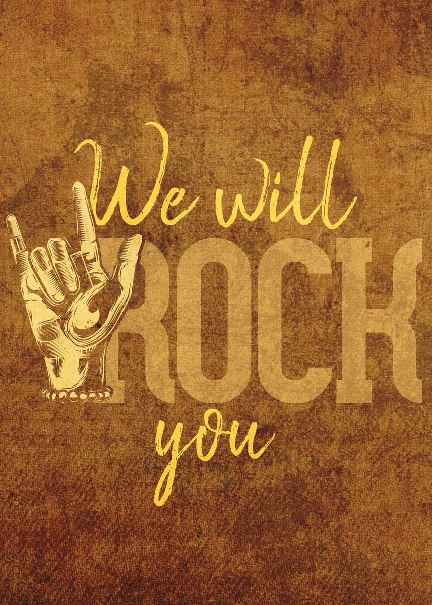 'We Will Rock You' Poster by Design Turnpike | Displate