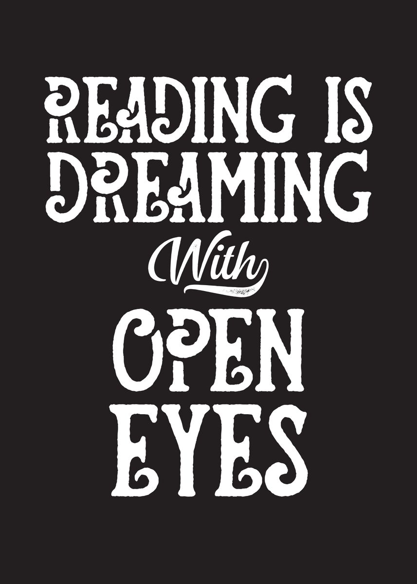 'Reading is Dreaming ' Poster, picture, metal print, paint by Robin ...