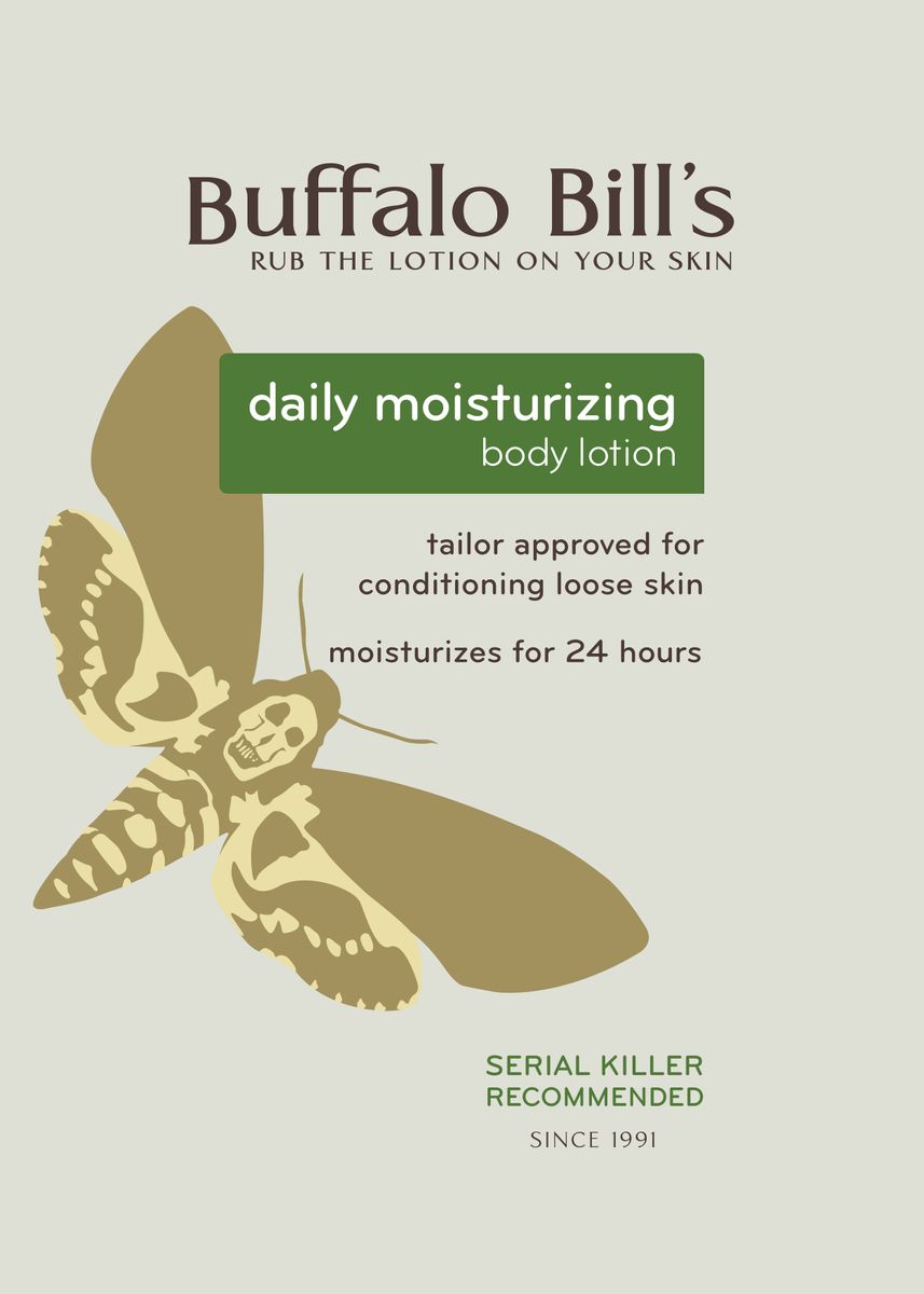 Buffalo bill's body lotion - It rubs the lotion on its skin or