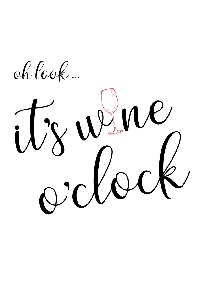 'Its wine oclock' Poster, picture, metal print, paint by dkDesign ...