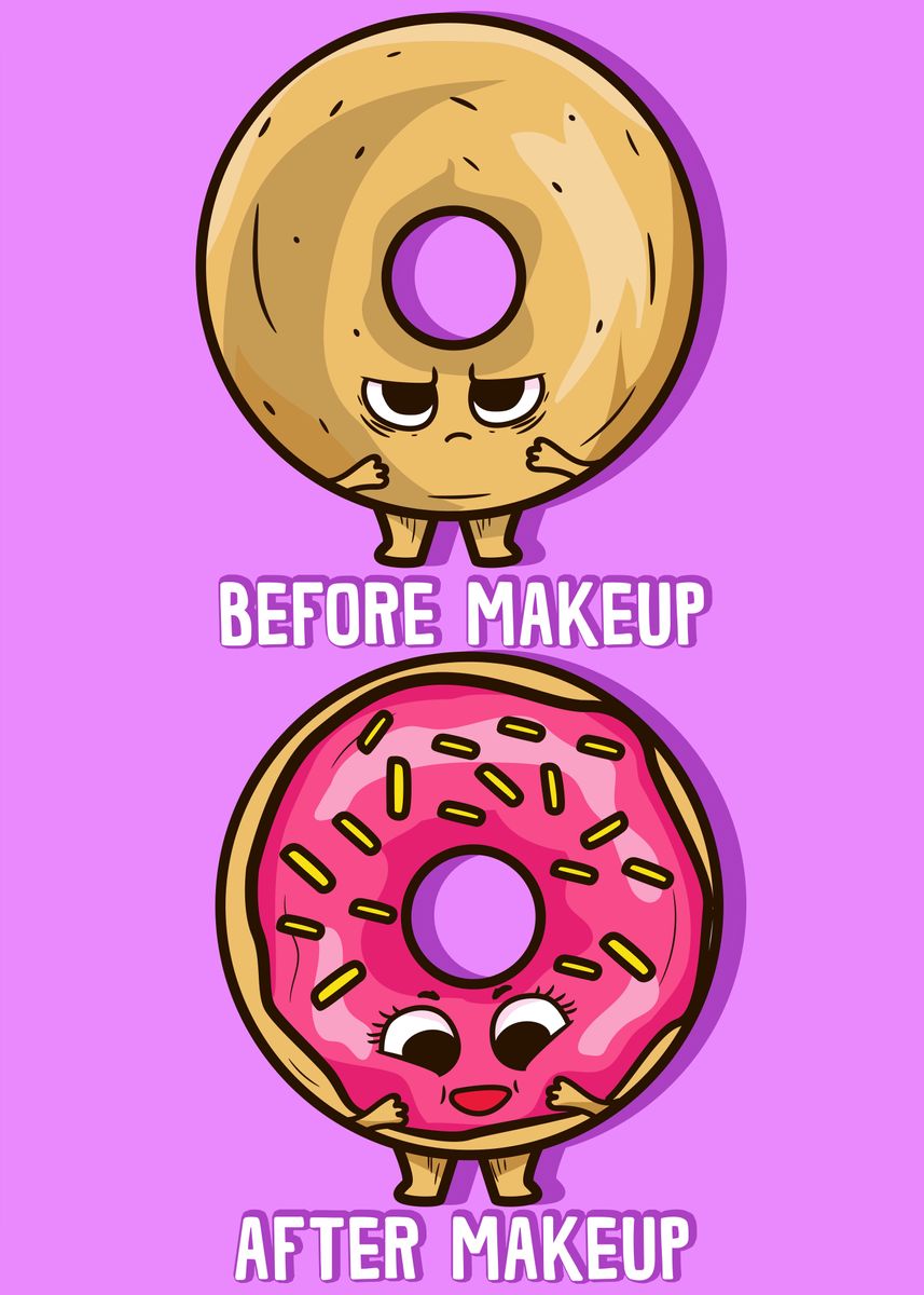 'Doughnut Makeup Funny' Poster by Estela Galvez Displate