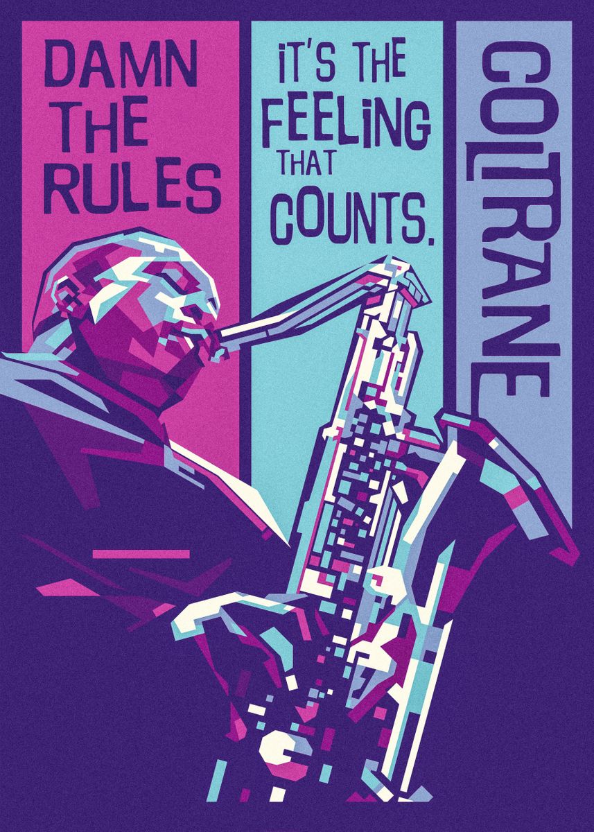 'coltrane DAMN THE RULES' Poster by Popart PosterS | Displate