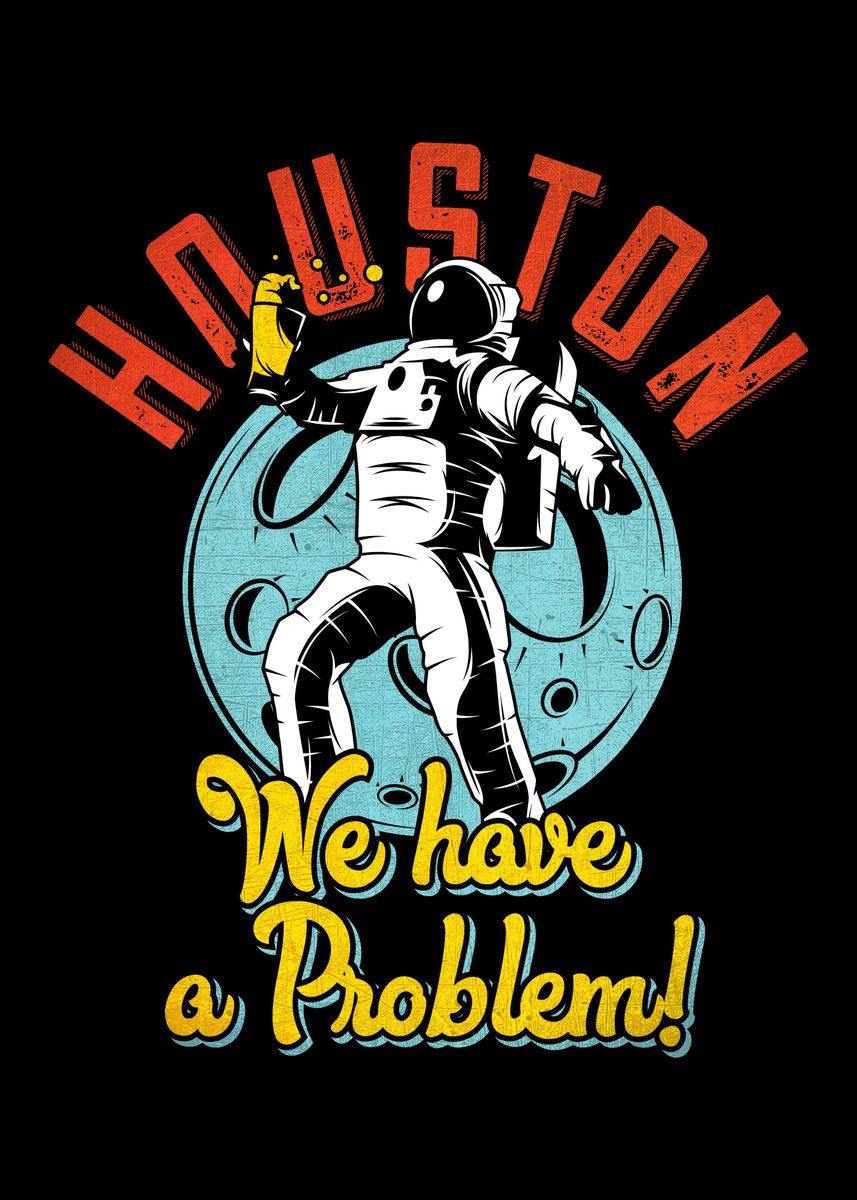 'houston problem' Poster, picture, metal print, paint by Gab Fernando