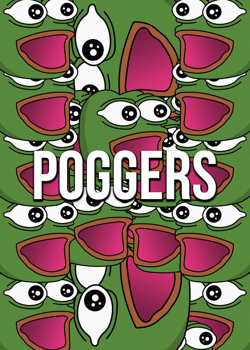 'POGGERS' Poster, picture, metal print, paint by Majkus Displate