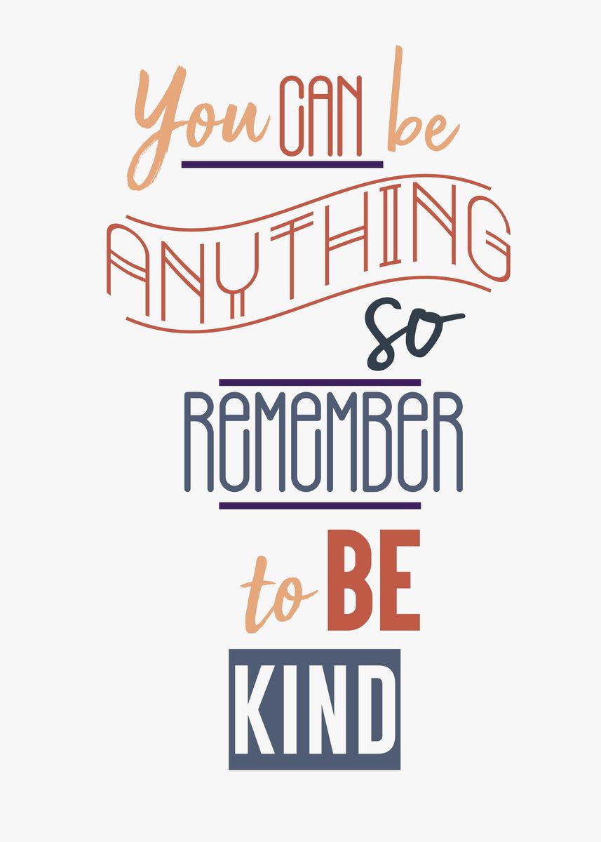 'be kind' Poster, picture, metal print, paint by Daur Studio | Displate