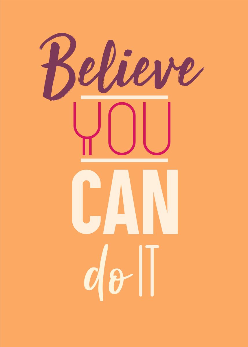 'believe you can do it' Poster by Daur Studio | Displate