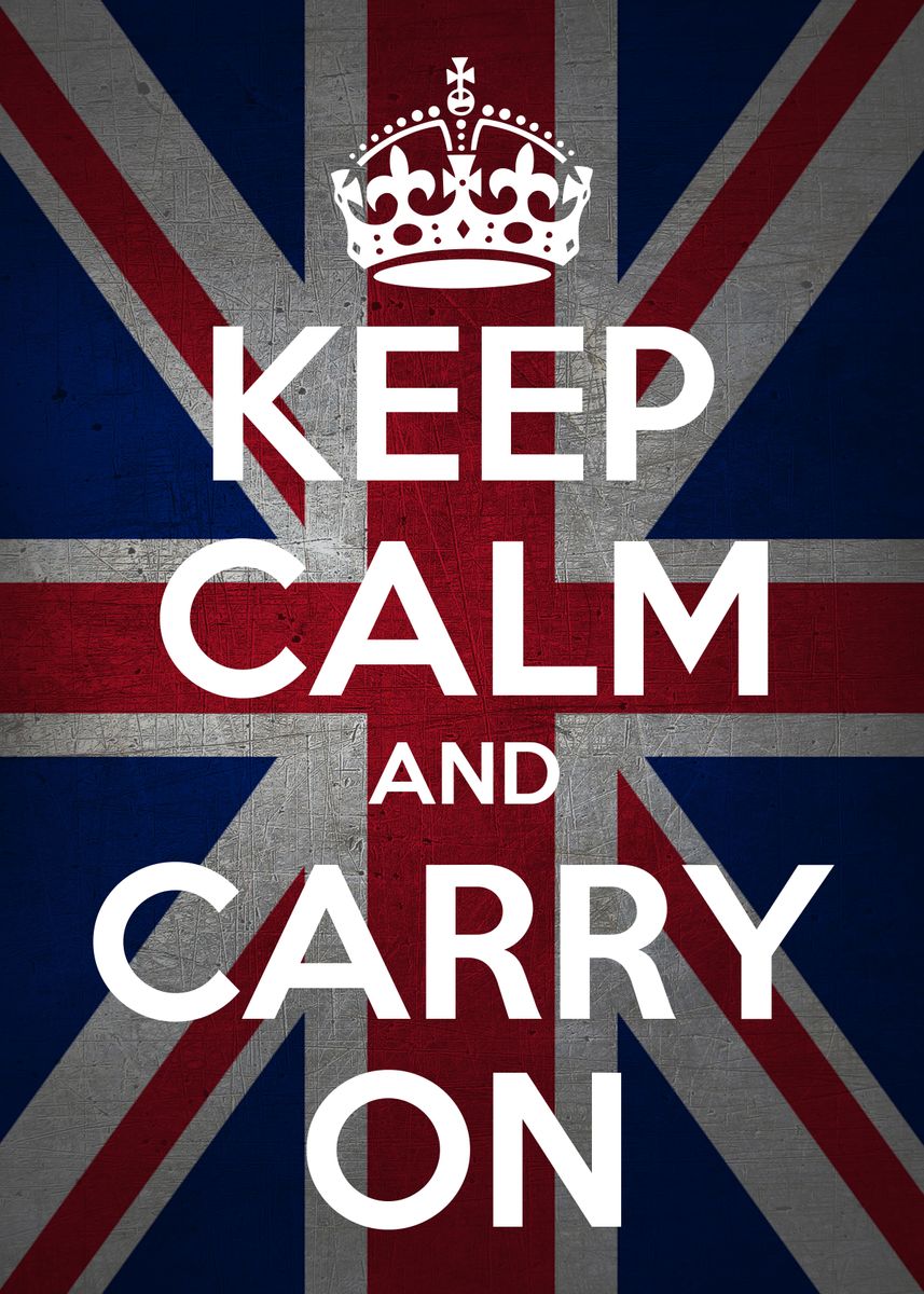 'Keep Calm and Carry On' Poster by Atomic Chinook | Displate