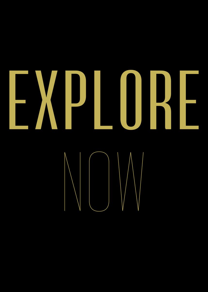 'Explore Now' Poster, picture, metal print, paint by Conceptual ...