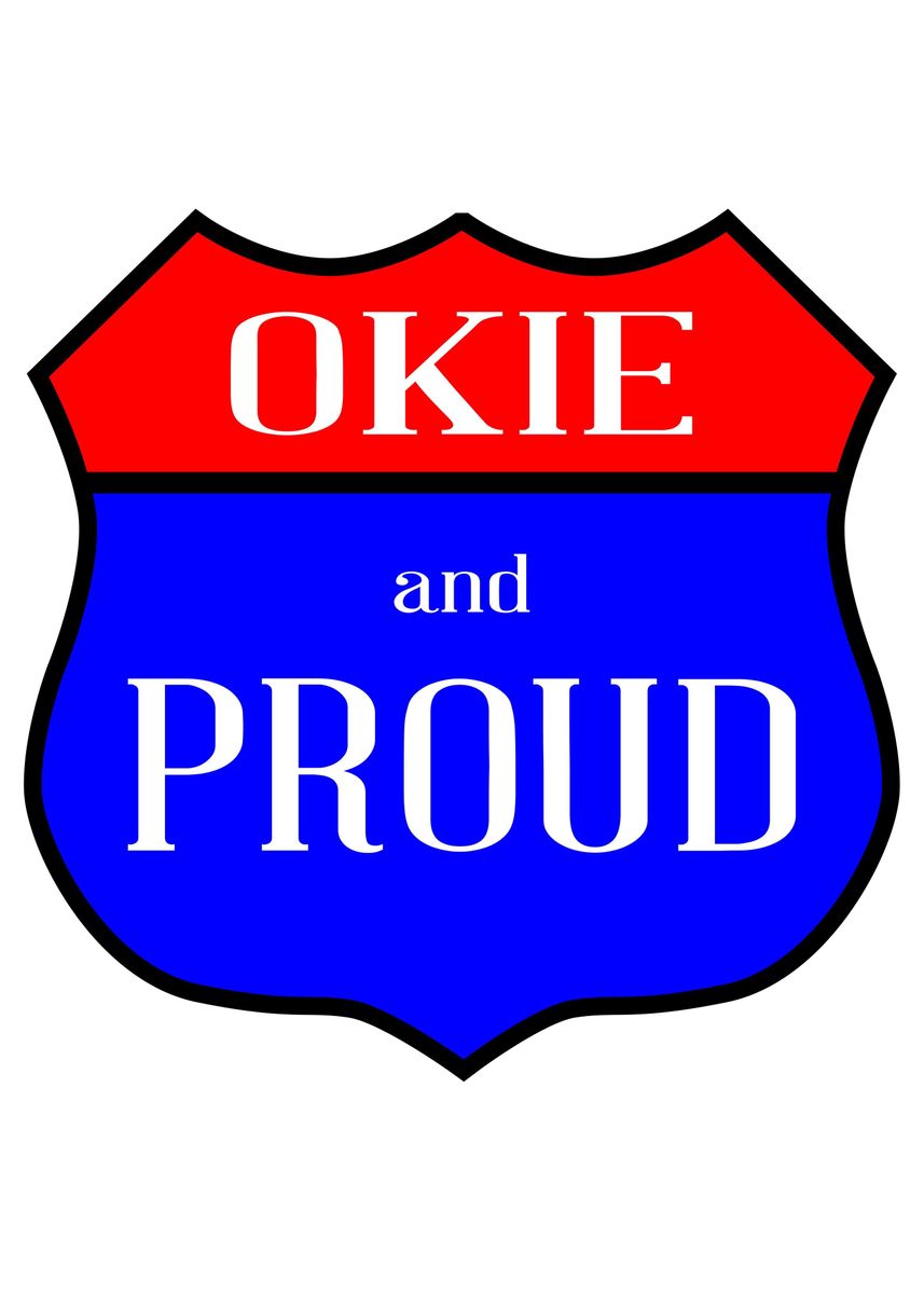 Okie And Proud Poster By Homestead Digital Displate 7824