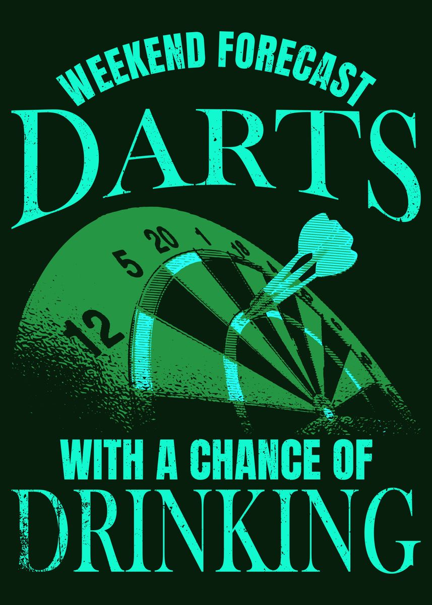 'Weekend forecast darts ' Poster by PosterWorld Displate