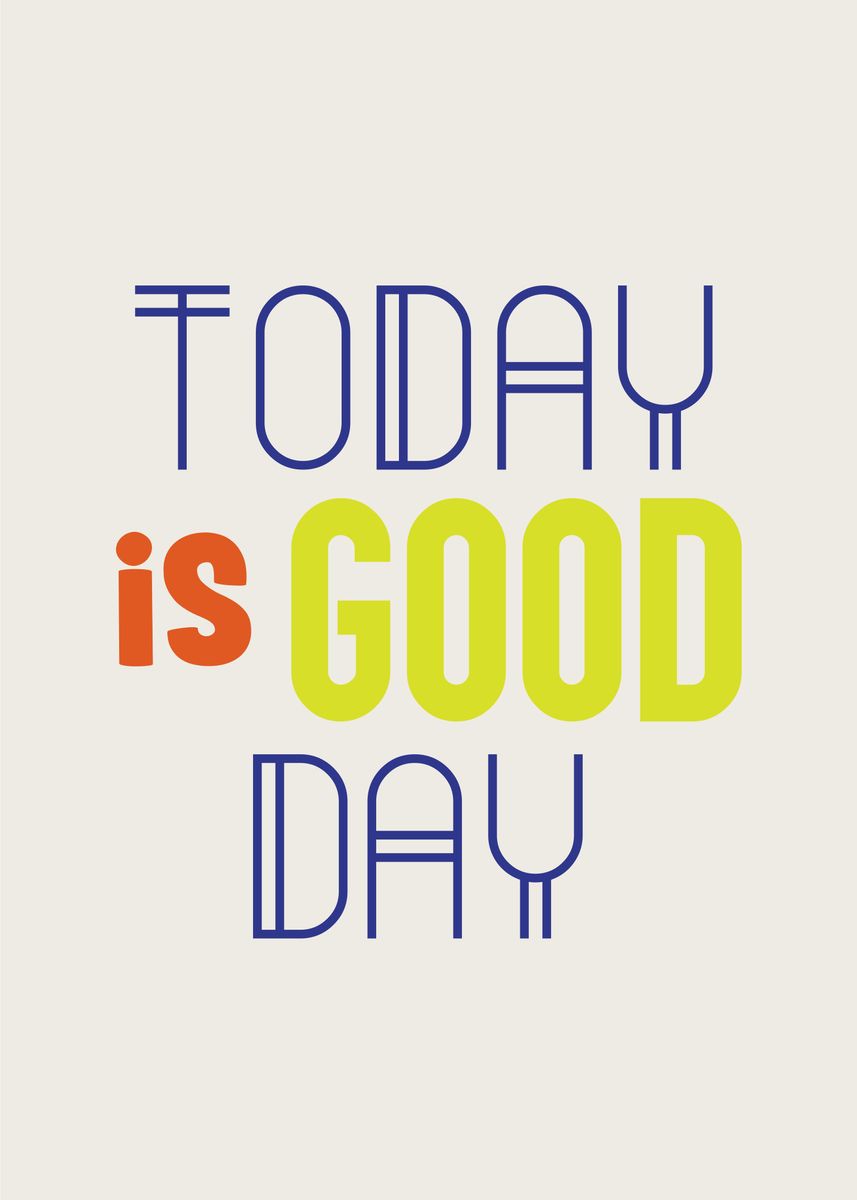 'today is good day' Poster by Daur Studio | Displate