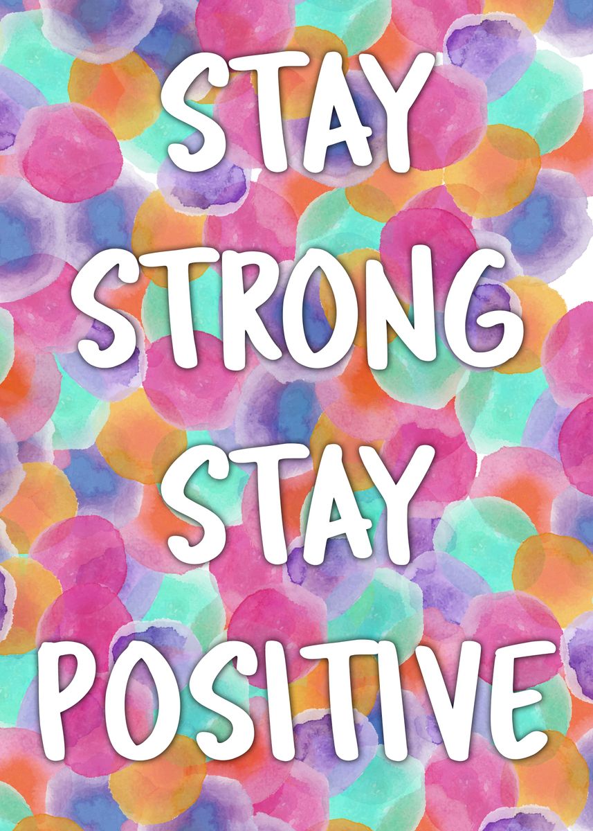 'stay Strong' Poster By Emily Pigou Art 