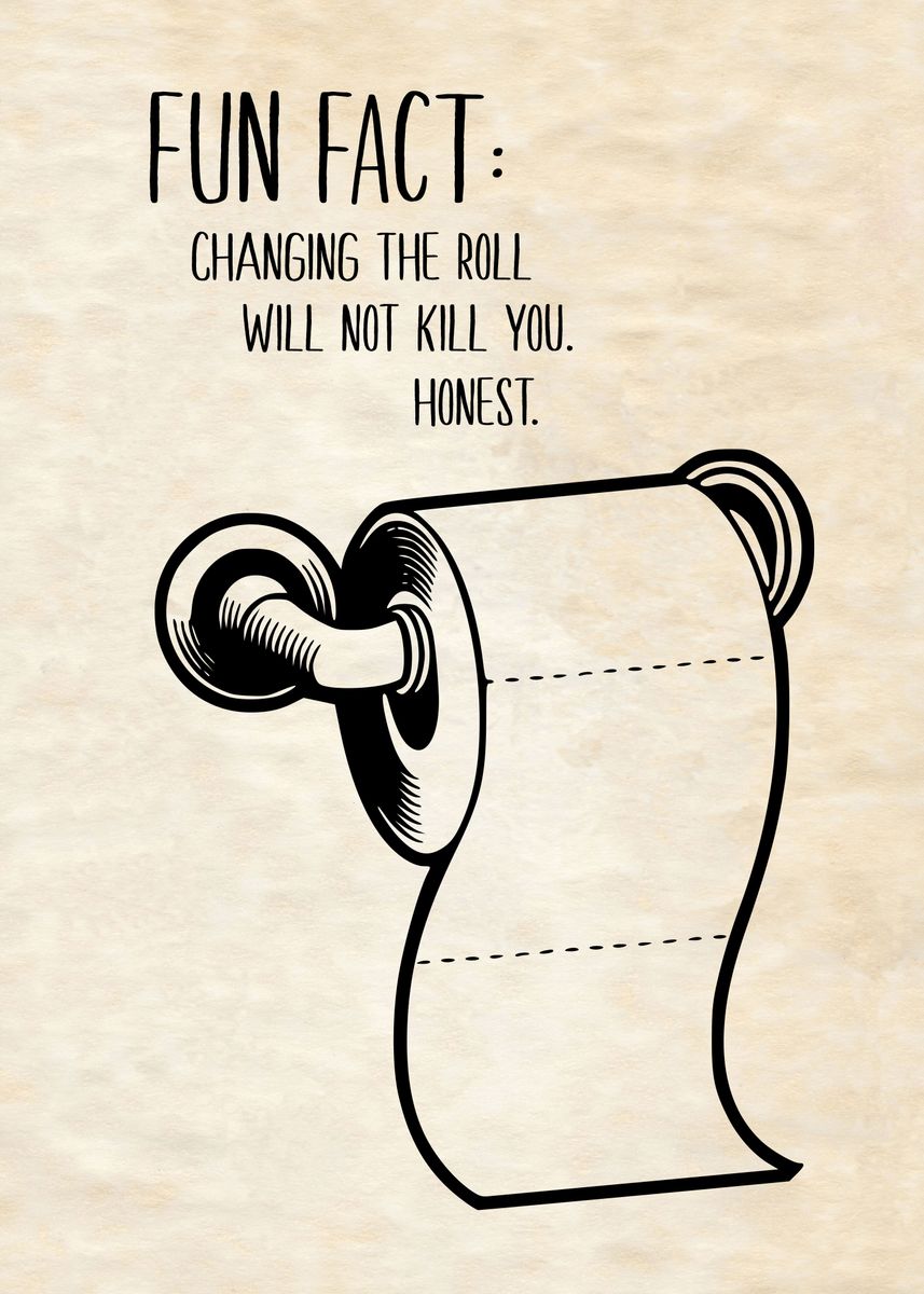 'Fun Fact Funny Toilet Roll' Poster, picture, metal print, paint by