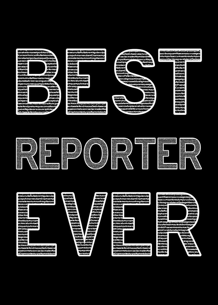'Best Reporter Ever' Poster, picture, metal print, paint by Art ...
