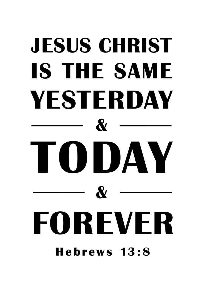 'Jesus Christ is forever' Poster, picture, metal print, paint by Tiny ...